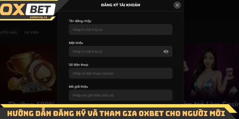 Hướng dẫn đăng ký và tham gia Oxbet cho người mới